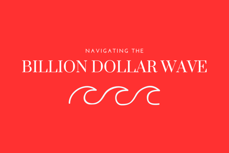 Navigating the Billion-Dollar Wave
