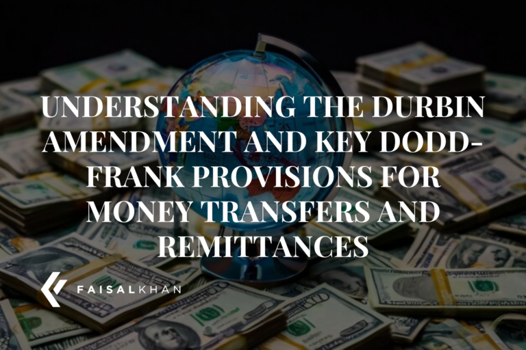 Understanding the Durbin Amendment and Key Dodd-Frank Provisions for Money Transfers and Remittances