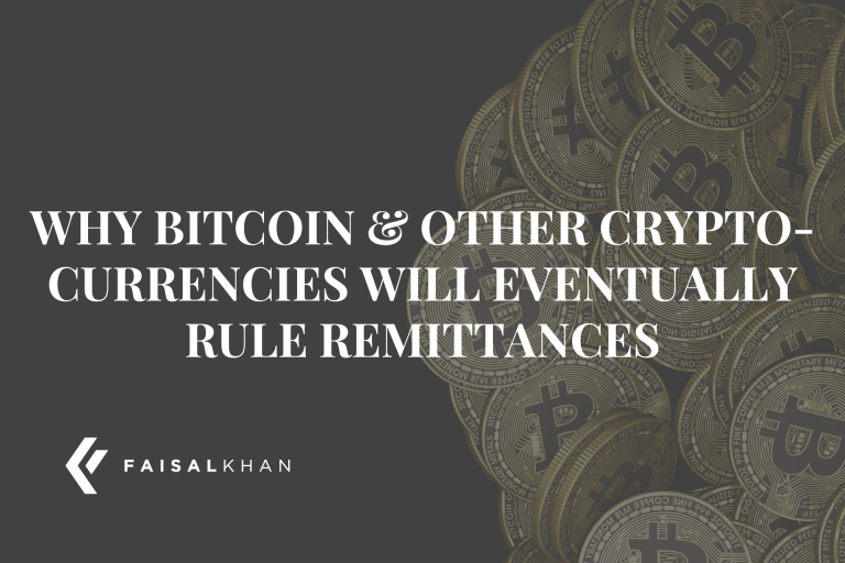Why Bitcoin & Other Crypto-Currencies Will Eventually Rule Remittances