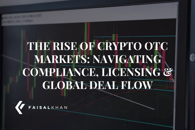 The Rise of Crypto OTC Markets: Navigating Compliance, Licensing, and Global Deal Flow