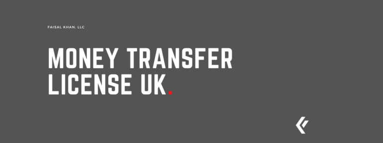 Faisal Khan LLC - Money Transfer License UK.
