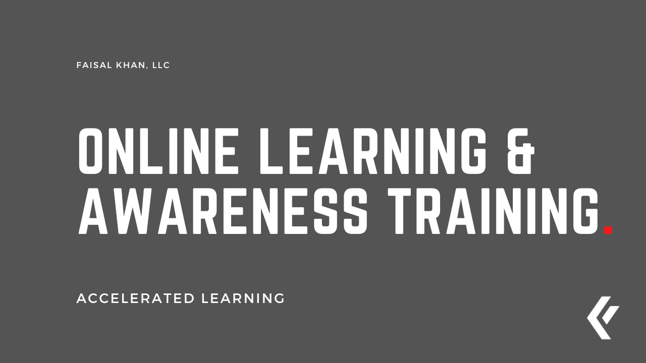 Faisal Khan LLC - Online Learning & Awareness Training