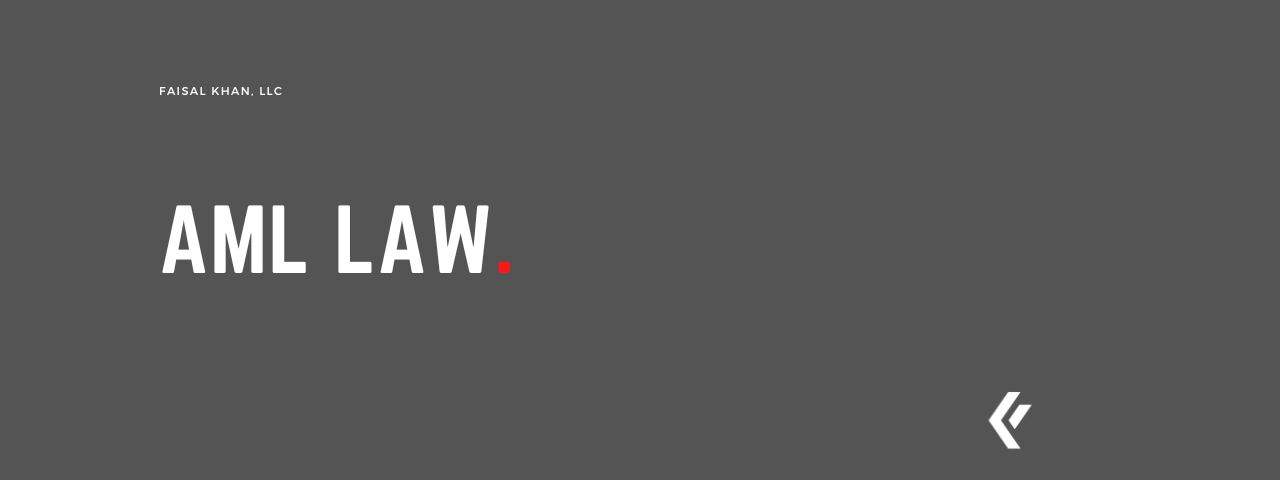 Faisal Khan LLC - AML Law