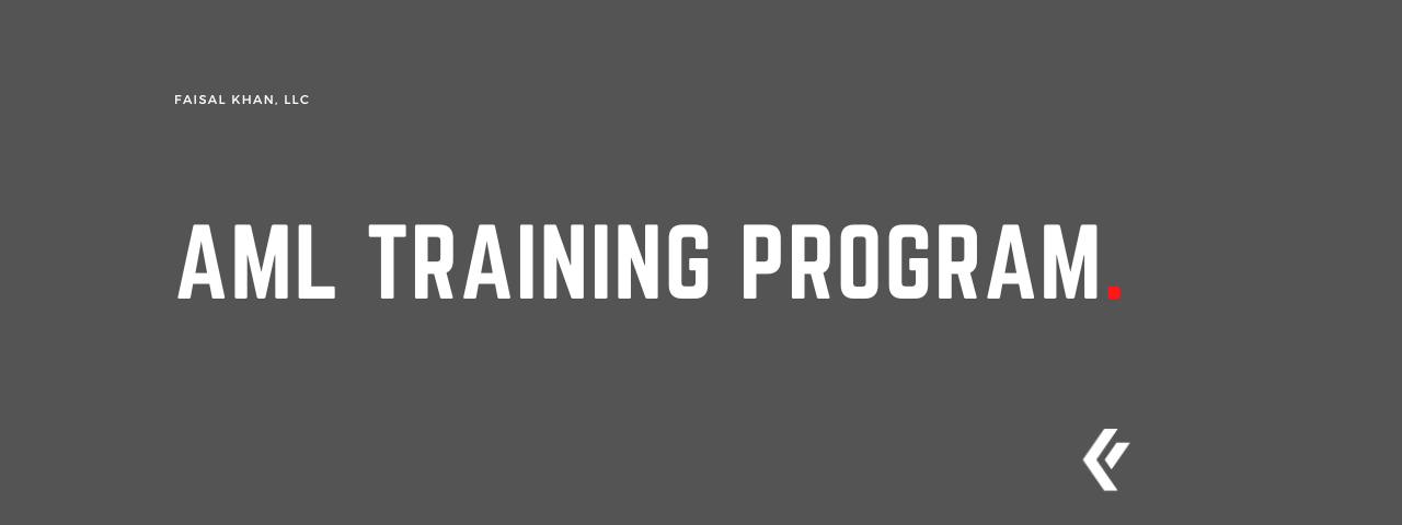 Faisal Khan LLC - AML Training Program