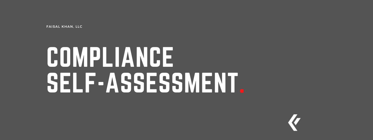 Faisal Khan LLC - Compliance Self-Assessment