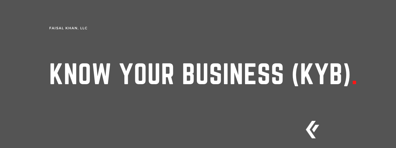 Faisal Khan LLC - Know Your Business (KYB)