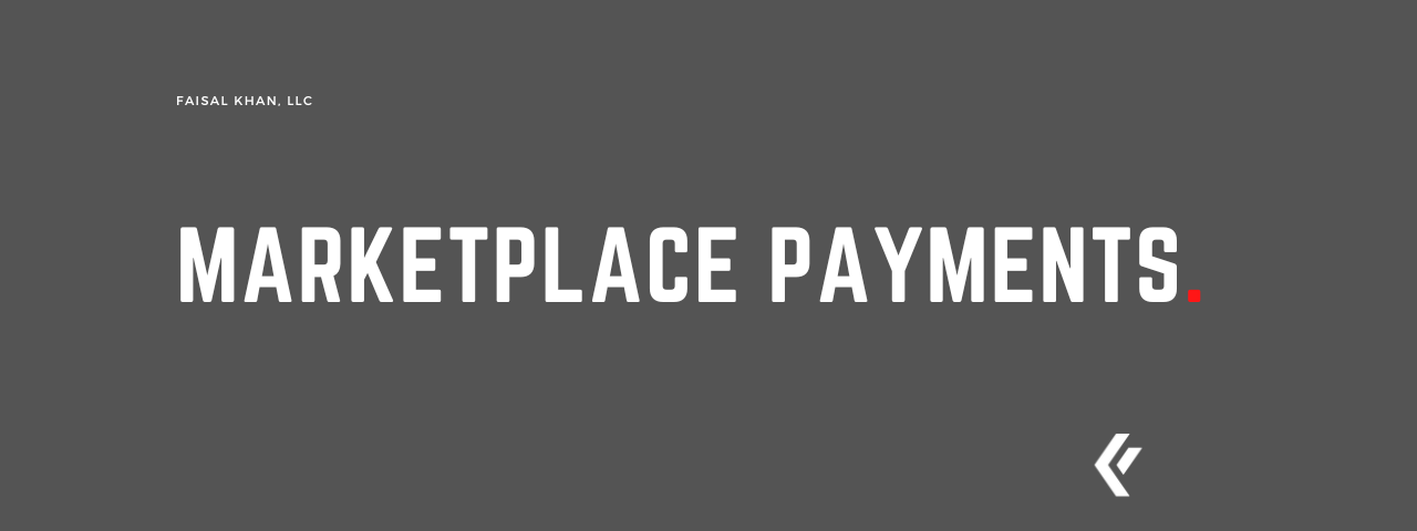 Faisal Khan LLC - Marketplace Payments