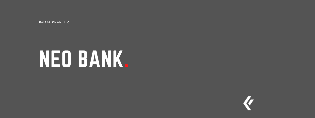 Faisal Khan LLC - Neo Bank.