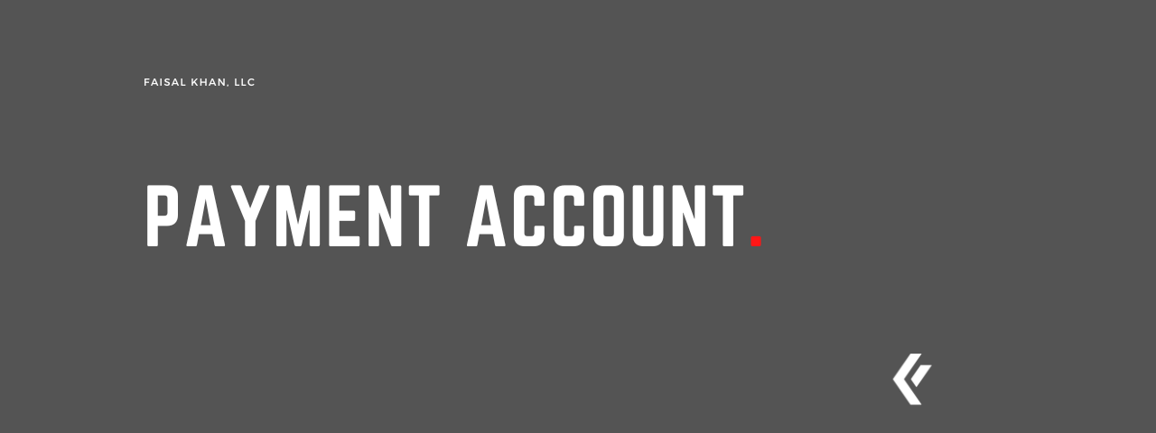 Faisal Khan LLC - Payment Account
