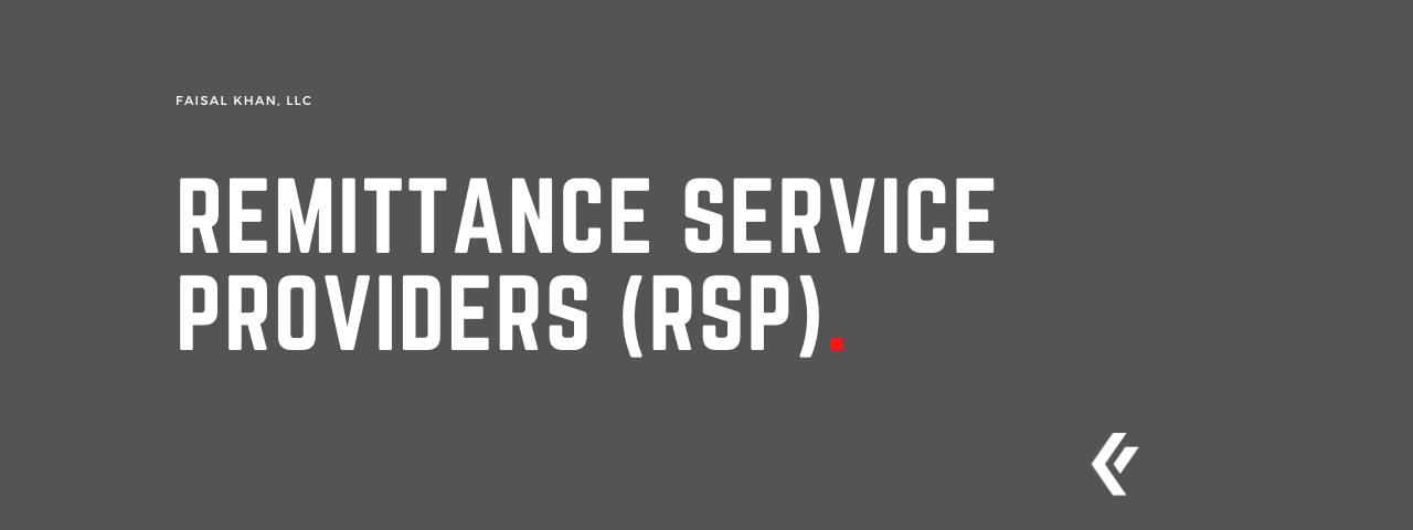 Faisal Khan LLC - Remittance Service Providers (RSP)