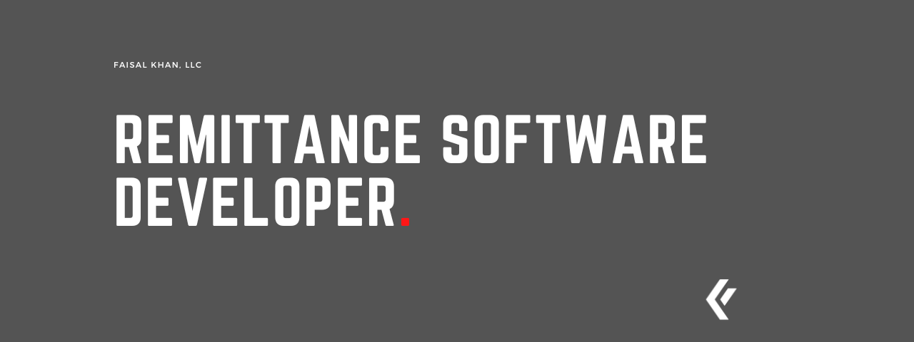 Faisal Khan LLC - Remittance Software Developer