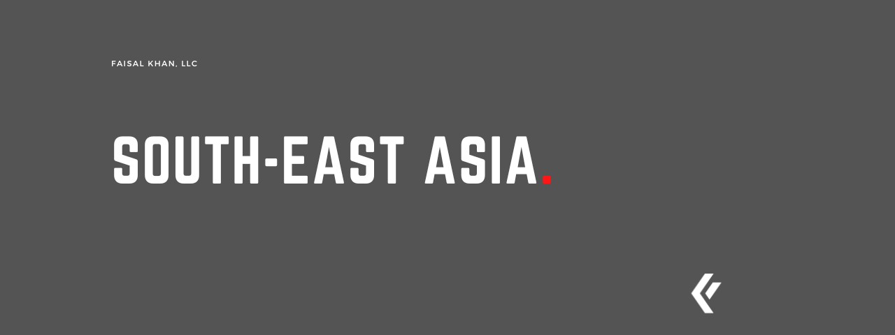 Faisal Khan LLC - South-East Asia