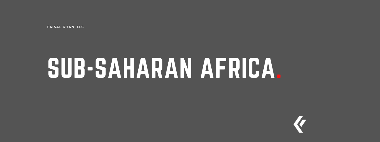 Faisal Khan LLC - Sub-Saharan Africa