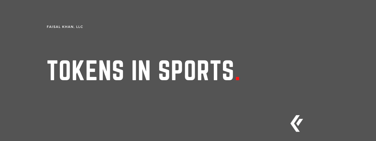 Faisal Khan LLC - Tokens in Sports
