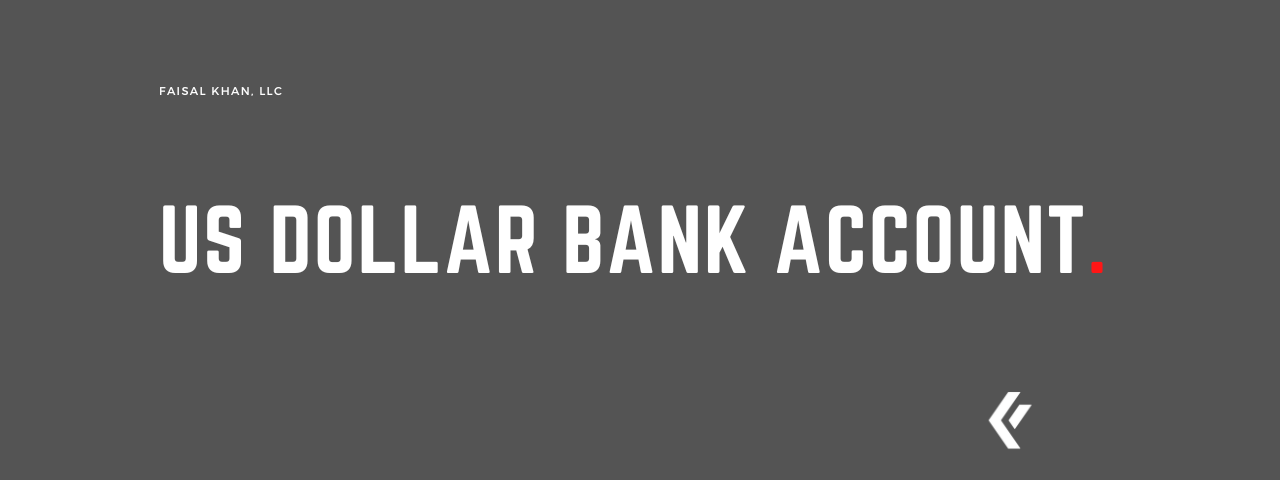 Faisal Khan LLC - US Dollar Bank Account