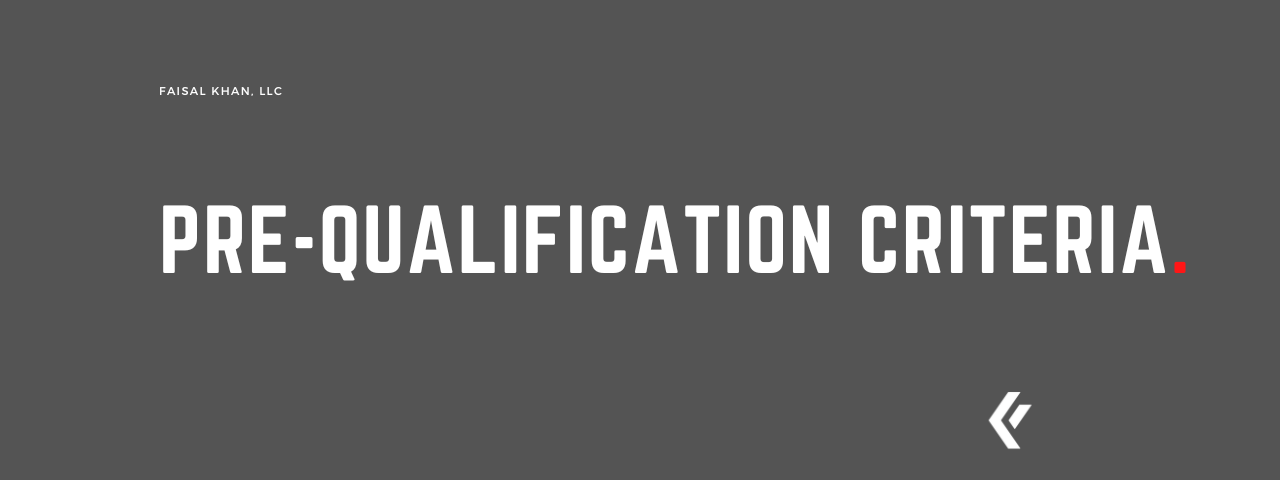 Faisal Khan LLC - Pre-qualification Criteria