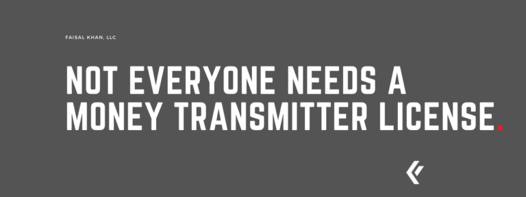 Faisal Khan LLC - Not Everyone Needs a Money Transmitter License