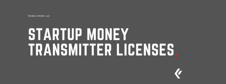 Faisal Khan LLC - Startup Money Transmitter Licenses