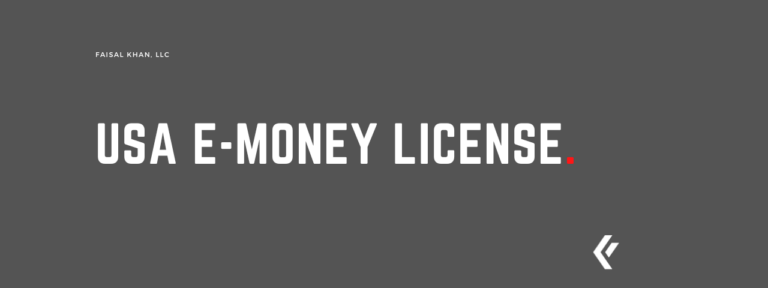 Faisal Khan LLC - USA E-Money License