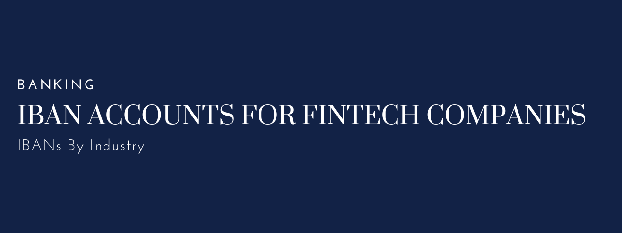 Faisal Khan LLC - IBAN Accounts for Fintech Companies