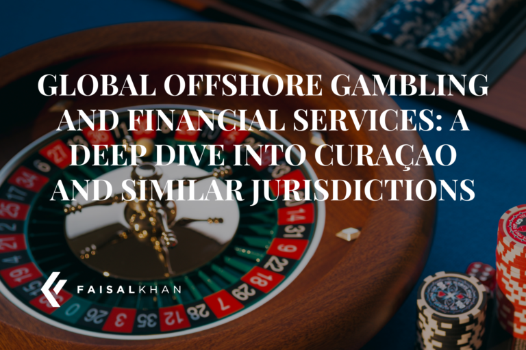 Global Offshore Gambling and Financial Services: A Deep Dive into Curaçao and Similar Jurisdictions