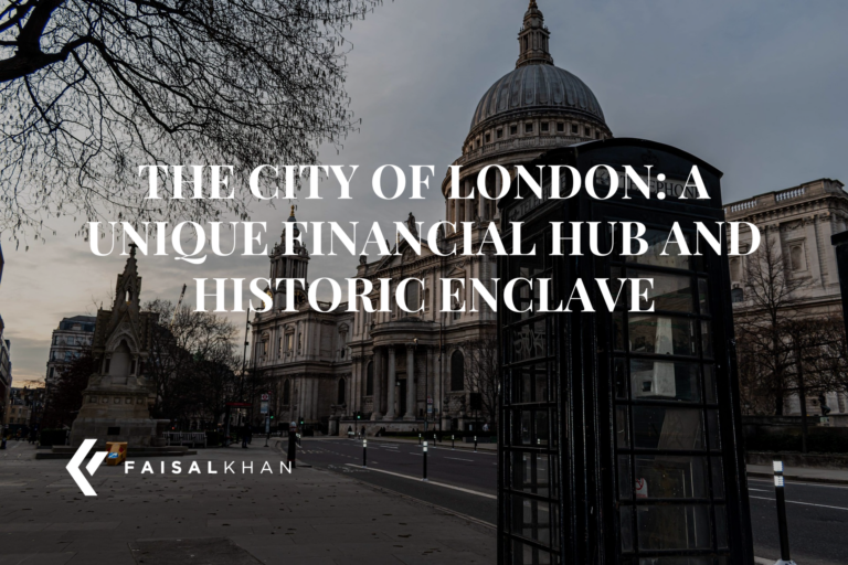 The City Of London: A Unique Financial Hub And Historic Enclave